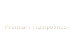 Premium Trampolines